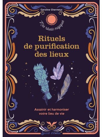Rituels de purification des lieux