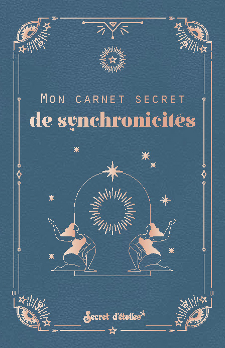 Mon carnet secret de synchronicités - Secret d'étoiles